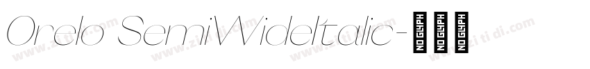 Orelo SemiWideItalic字体转换